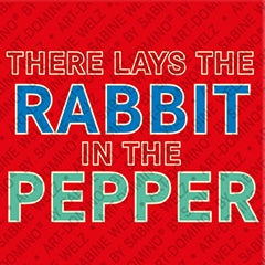 Kühlschrankmagnet mit Schriftzug There Lays The Rabbit In The Pepper