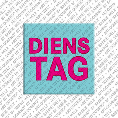 Magnet - DIENSTAG