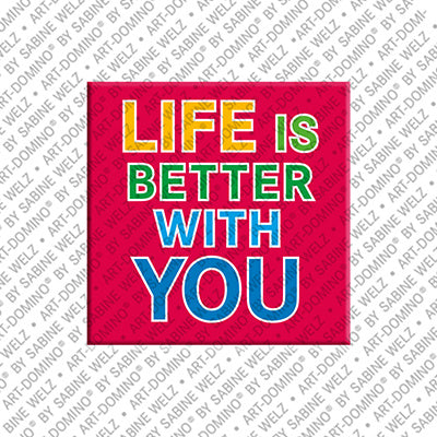 Magnet - LIFE IS BETTER WITH YOU