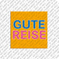 Kühlschrankmagnet Gute Reise