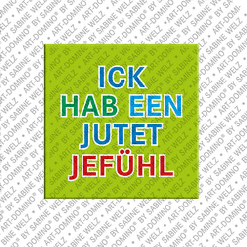 Kühlschrankmagnet Ich hab een jutet Jefühl