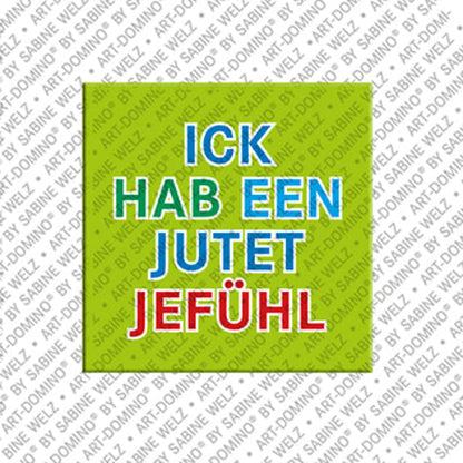 Kühlschrankmagnet Ich hab een jutet Jefühl