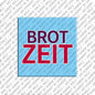 Kühlschrankmagnet Brotzeit