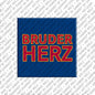 Kühlschrankmagnet Bruderherz