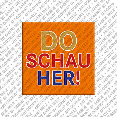Kühlschrankmagnet Do Schau Her