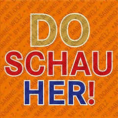 Kühlschrankmagnet mit Schriftzug Do schau her!
