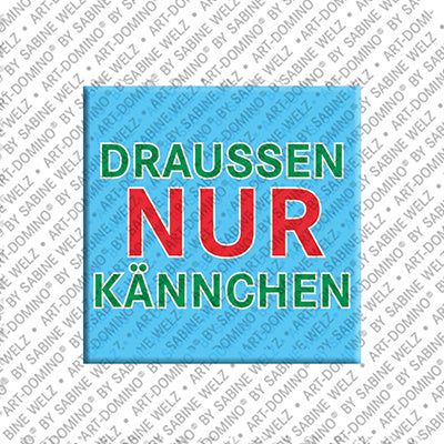 Kühlschrankmagnet Draussen Nur Kännchen