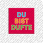 Kühlschrankmagnet Du Bist Dufte