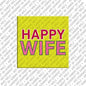 Kühlschrankmagnet Happy Wife