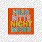 Kühlschrankmagnet Hier Bitte Nicht Mehr