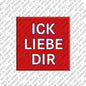 Kühlschrankmagnet Ick Liebe Dir