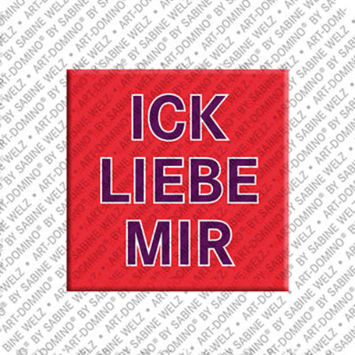 Kühlschrankmagnet Ick Liebe Mir