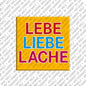 Kühlschrankmagnet Lebe Liebe Lache