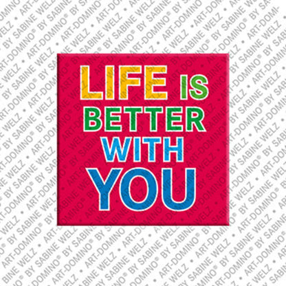 Kühlschrankmagnet Life Is Better With You