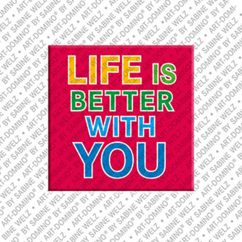 Kühlschrankmagnet Life Is Better With You