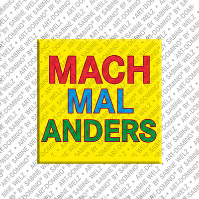 Kühlschrankmagnet Mach Mal Anders
