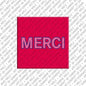 Kühlschrankmagnet Merci