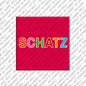 Kühlschrankmagnet Schatz