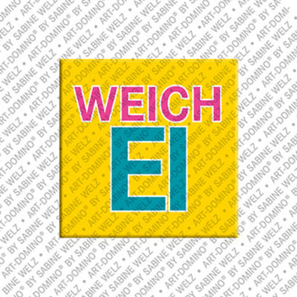 Kühlschrankmagnet Weichei