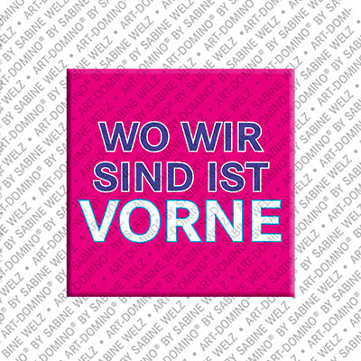 Kühlschrankmagnet Wo wir sind ist vorne