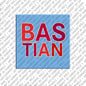 Kühlschrankmagnet Bastian