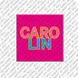 Kühlschrankmagnet Carolin