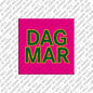 Kühlschrankmagnet Dagmar