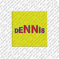 Kühlschrankmagnet Dennis