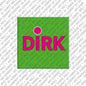 Kühlschrankmagnet Dirk