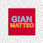 Kühlschrankmagnet Gianmatteo