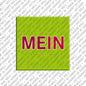 Kühlschrankmagnet MEIN