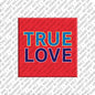 Kühlschrankmagnet True Love