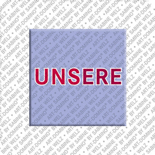 Kühlschrankmagnet Unsere