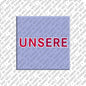 Kühlschrankmagnet Unsere