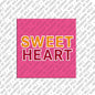 Kühlschrankmagnet Sweetheart