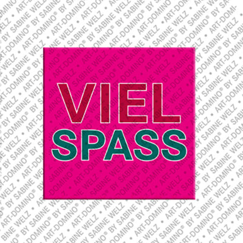 Kühlschrankmagnet Viel Spass