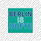 Magnet - Berlin - BERLIN IS DUFTE - 2