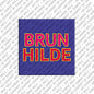 Magnet - BRUNHILDE