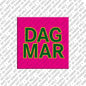 Magnet - DAGMAR