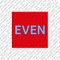 Magnet - EVEN