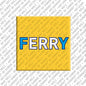 Magnet - FERRY