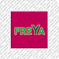 Magnet - FREYA
