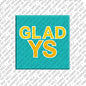 Magnet - GLADYS