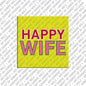 Magnet - HAPPY WIFE