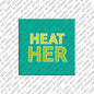 Magnet - HEATHER