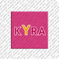 Magnet - KYRA