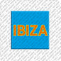 Magnet - Spanien - Ibiza - 00