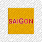 Magnet - Vietnam - Saigon - 00