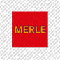 Magnet - MERLE