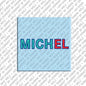 Magnet - MICHEL